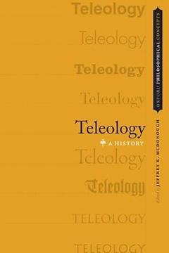 Teleology: A History